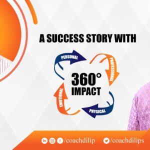 360° Impact Story – Personal |Profesional |Physical |Emotional